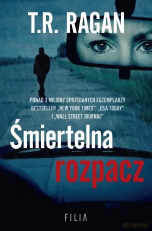 Śmiertelna rozpacz - T.R. Ragan [KSIĄŻKA]