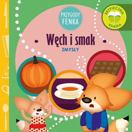 Węch i smak. Zmysły. Przygody Fenka - Dominika Gałka [KSIĄŻKA]
