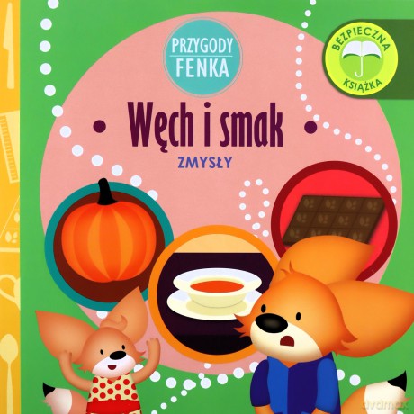 Węch i smak. Zmysły. Przygody Fenka - Dominika Gałka [KSIĄŻKA]