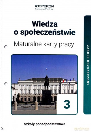 Wiedza O Społeczeństwie Maturalne Karty Pracy 3 Liceum I Technikum Zakres Rozszerzony - Artur Derdziak [KSIĄŻKA]