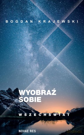 Wyobraź sobie wszechświat - Bogdan Krajewski [KSIĄŻKA]