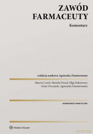 Zawód farmaceuty. Komentarz praktyczny [KSIĄŻKA]