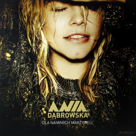 Ania Dąbrowska: Dla Naiwnych Marzycieli (Coloured) [Winyl]
