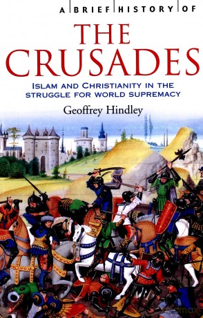 A Brief History of The Crusades - Geoffrey Hindley [KSIĄŻKA]