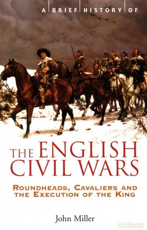 A Brief History of the English Civil Wars - John Miller [KSIĄŻKA]