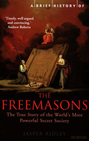 A Brief History of the Freemasons - Jasper Ridley [KSIĄŻKA]