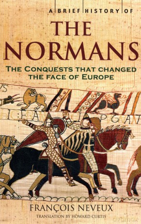 A Brief History of the Normans - Francois Neveux [KSIĄŻKA]