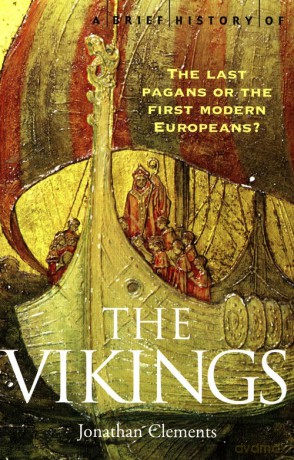 A Brief History of the Vikings - Jonathan Clements [KSIĄŻKA]