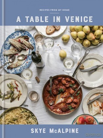 A Table in Venice - Skye McAlpine [KSIĄŻKA]