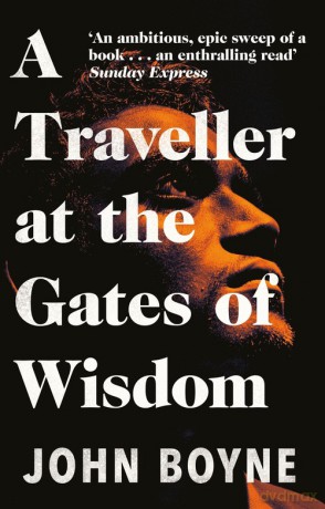 A Traveller at the Gates of Wisdom - John Boyne [KSIĄŻKA]