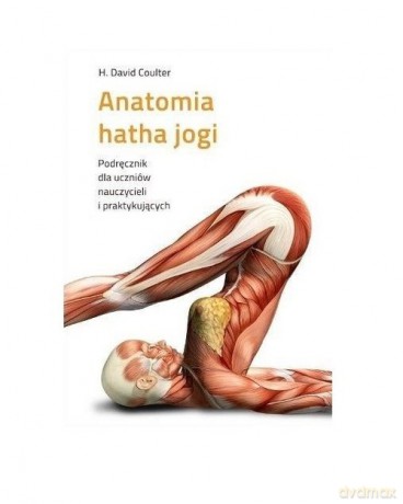 Anatomia hatha jogi - H. David Coulter [KSIĄŻKA]
