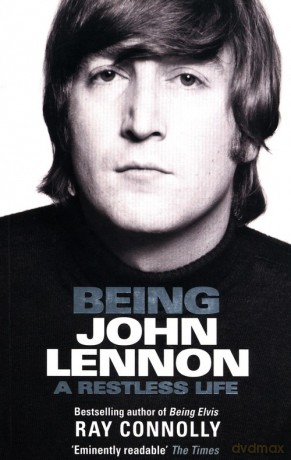 Being John Lennon - Ray Connolly [KSIĄŻKA]
