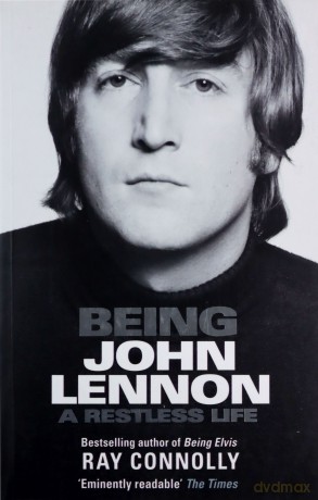 Being John Lennon - Ray Connolly [KSIĄŻKA]