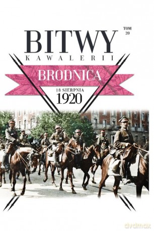 Bitwy Kawalerii (Tom 20) Brodnica 18 sierpnia 1920 [KSIĄŻKA]