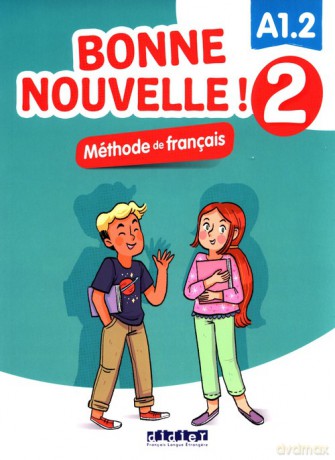 Bonne Nouvelle! 2 Methode de francais A1.2 [KSIĄŻKA]