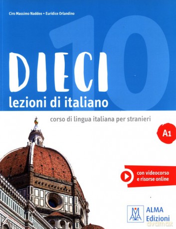 Dieci A1 Lezioni di italiano - Euridice Orlandino, Massimo Naddeo Ciro [KSIĄŻKA]