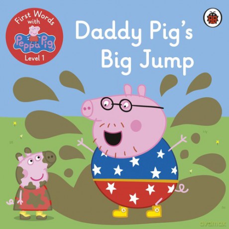 First Words with Peppa Level 1 Daddy Pig's Big Jump [KSIĄŻKA]
