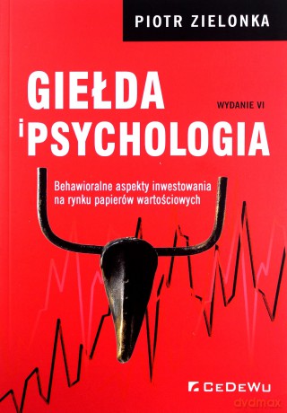 Giełda i psychologia - Piotr Zielonka [KSIĄŻKA]