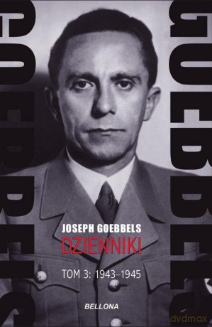 Goebbels Dzienniki (Tom 3) 1943-1945 - Joseph Goebbels [KSIĄŻKA]