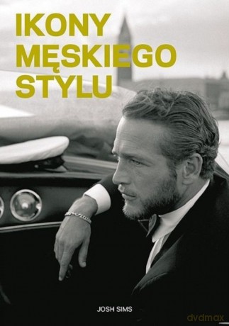 Ikony męskiego stylu - Josh Sims [KSIĄŻKA]