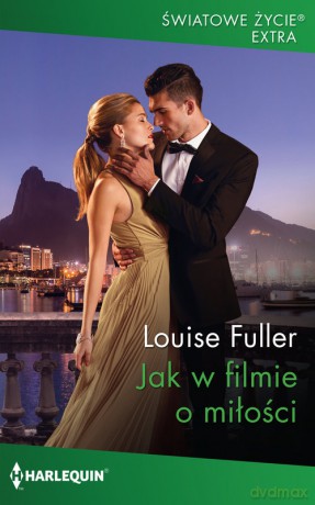 Jak w filmie o miłości - Louise Fuller [KSIĄŻKA]