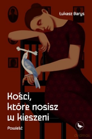 Kości, które nosisz w kieszeni - Łukasz Barys [KSIĄŻKA]