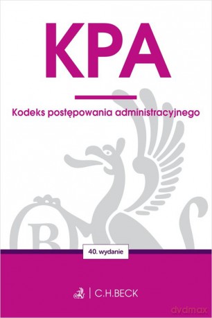KPA. Kodeks postępowania administracyjnego [KSIĄŻKA]