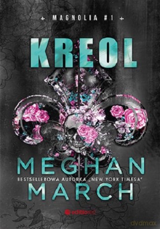 Kreol Magnolia #1 - Meghan March [KSIĄŻKA]