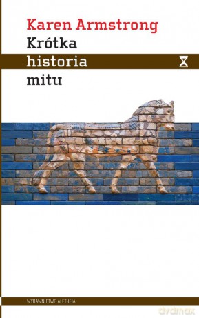 Krótka historia mitu - Karen Armstrong [KSIĄŻKA]