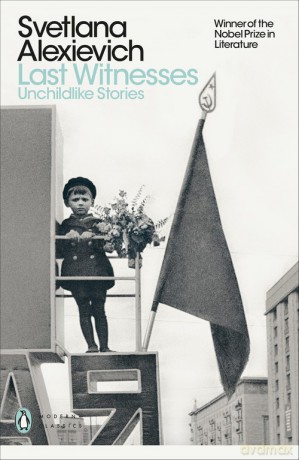 Last Witnesses - Svetlana Alexievich [KSIĄŻKA]