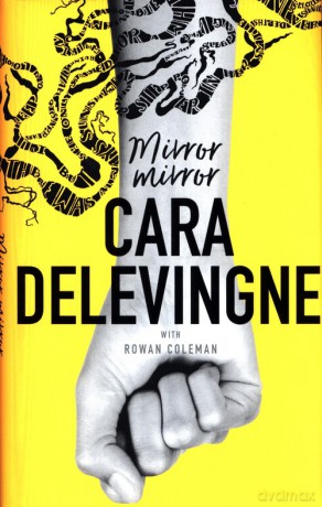 Mirror, Mirror - Cara Delevingne [KSIĄŻKA]