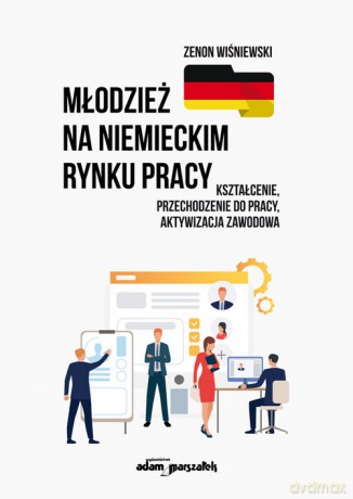 Młodzież na niemieckim rynku pracy - Zenon Wiśniewski [KSIĄŻKA]