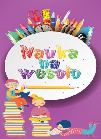 Nauka na wesoło - Ewelina Grzankowska [KSIĄŻKA]