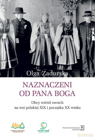 Naznaczeni od Pana Boga - Olga Zadurska [KSIĄŻKA]