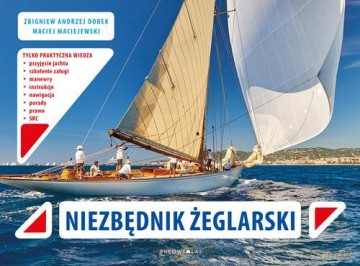 Niezbędnik żeglarski - Andrzej Dobek Zbigniew, Maciej Maciejewski [KSIĄŻKA]