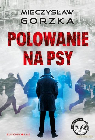 Polowanie na psy - Mieczysław Gorzka [KSIĄŻKA]