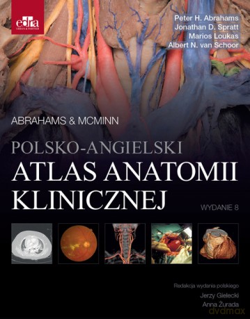 Polsko-angielski atlas anatomii klinicznej. Mcminn & Abrahams - P.H. Abrahams, Spratt J.D. [KSIĄŻKA]