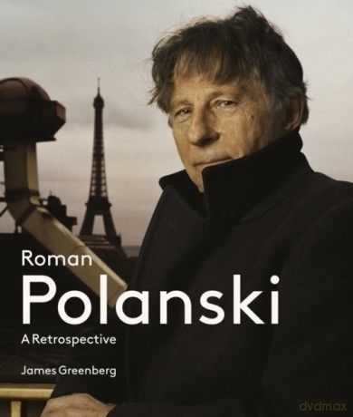 Roman Polanski: A Retrospective - James Greenberg [KSIĄŻKA]