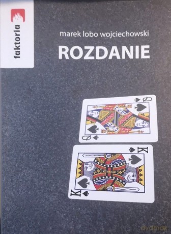 Rozdanie - Marek Lobo Wojciechowski [KSIĄŻKA]
