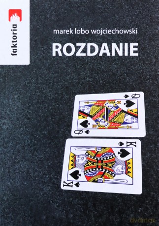 Rozdanie - Marek Lobo Wojciechowski [KSIĄŻKA]
