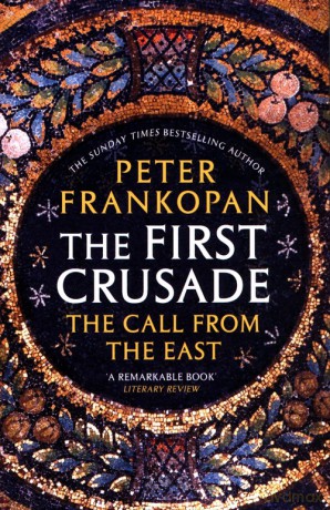 The First Crusade - Peter Frankopan [KSIĄŻKA]