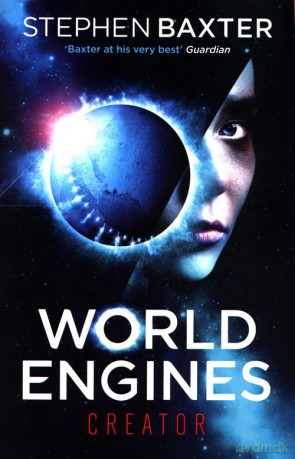 World Engines: Creator - Stephen Baxter [KSIĄŻKA]