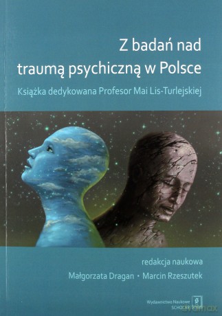 Z badań nad traumą psychiczną w Polsce [KSIĄŻKA]