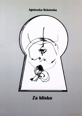 Za blisko - Agnieszka Rykowska [KSIĄŻKA]