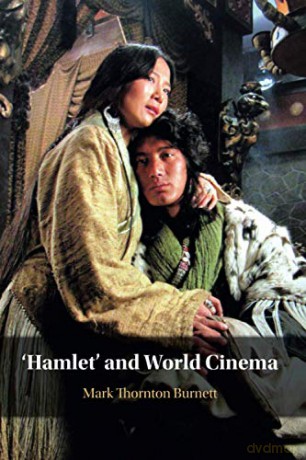 'Hamlet' and World Cinema - Mark Thornton Burnett [KSIĄŻKA]