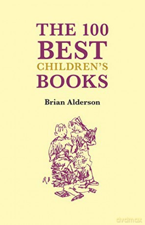 100 Best Children's Books (100 Best Books) - Brian Alderson [KSIĄŻKA]