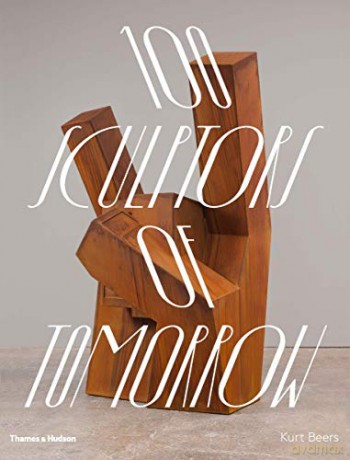 100 Sculptors of Tomorrow - Kurt Beers [KSIĄŻKA]