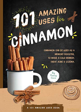 101 Amazing Uses for Cinnamon, Volume 8 [KSIĄŻKA]