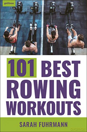 101 Best Rowing Workouts - Sarah Fuhrmann [KSIĄŻKA]