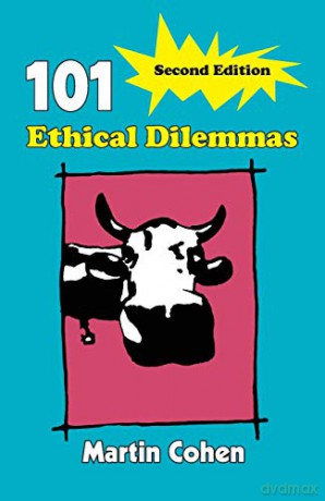 101 Ethical Dilemmas - Martin Cohen [KSIĄŻKA]